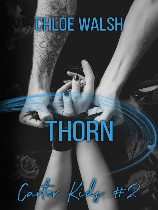 Title details for Thorn by Chloe Walsh - Available